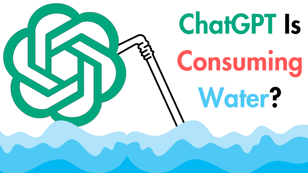 ChatGPT Is Consuming Water