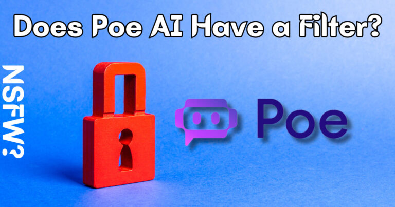 Does Poe AI Have a Filter? Does It Allow NSFW Content?